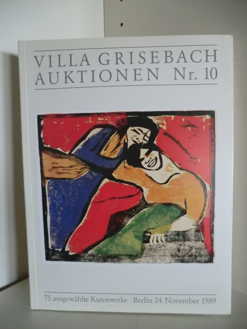 Katalogbearbeitung: Heide Klages  Villa Grisebach. Auktionen Nr. 10. Freitag, den 24. November 1989 