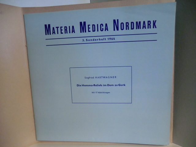 Hartwagner, Siegfried  Materia Medica Nordmark. 3. Sonderheft 1964. Die Hemma-Reliefs im Dom zu Gurk 