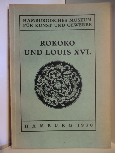 Hüseler, Konrad  Rokoko und Louis XVI. 
