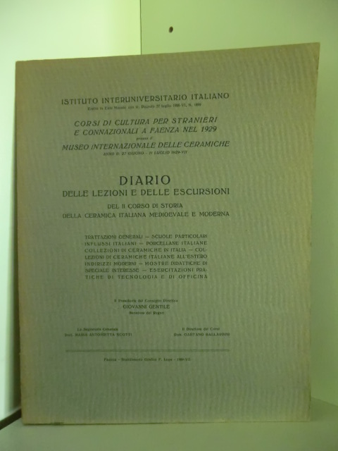 Presidente del Consiglio Direttivo Giovanni Gentile  II. Corso di Storia Della Ceramica Italiana Medioevale e Moderna 