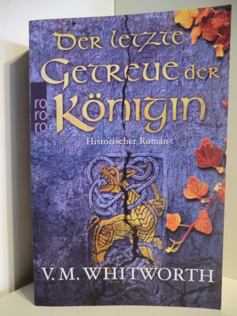 Whitworth, V. M.  Der letzte Getreue der Königin 