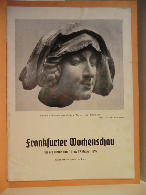 Keine Autorenangaben  Frankfurter Wochenschau für die Woche vom 11. bis 17. August 1935 