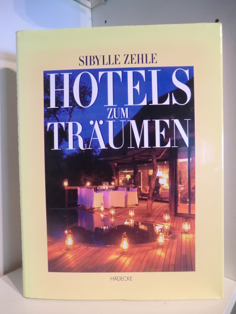 Zehle, Sibylle  Hotels zum Träumen Nr. 3 (signiert) 
