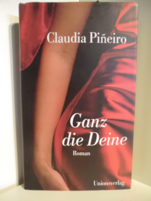 Pineiro, Claudia  Ganz die Deine 