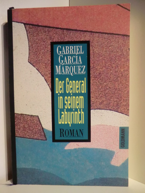 Marquez, Gabriel Garcia  Der General in seinem Labyrinth 