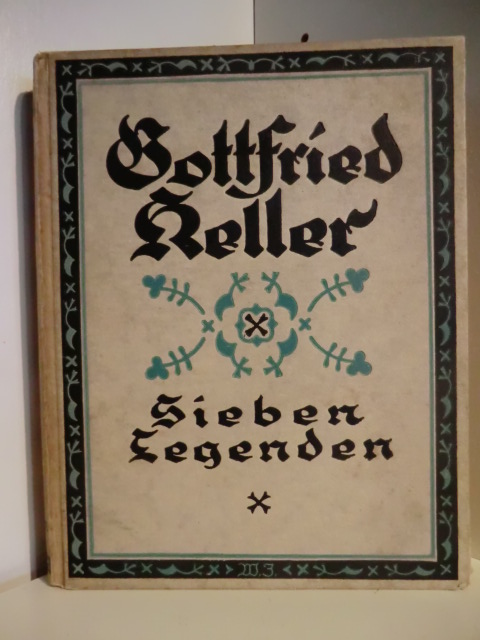 Keller, Gottfried  Das Sinngedicht, Novellen. Sieben Legenden. Gottfried Kellers gesammelte Werke Band 6 