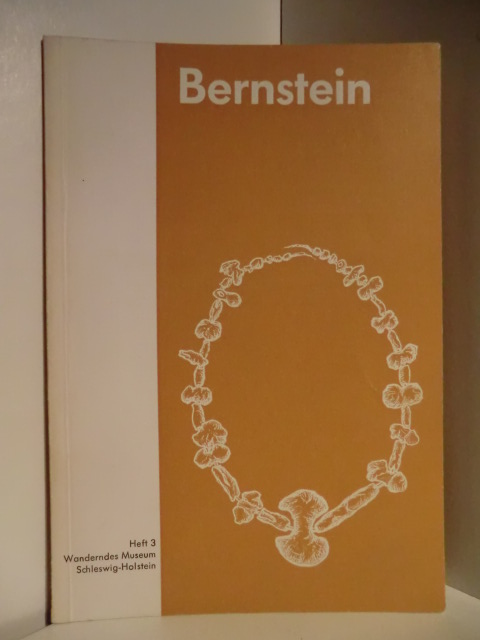 Bismarck, Rule von:  Bernstein. Heft 3. Wanderndes Museum Schleswig-Holstein 