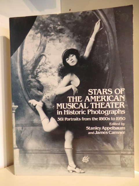 Edited by Stanley Appelbaum and James Camner  Stars of the American Musical Theater in Historic Photographs. 361 Portraits from the 1860s to 1950 