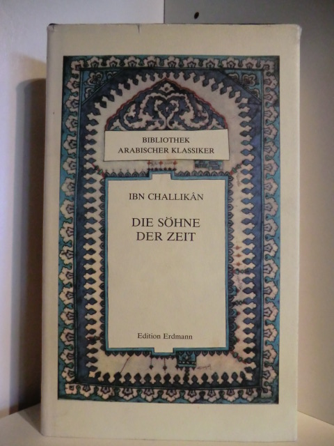 Ibn Challikan  Die Söhne der Zeit 