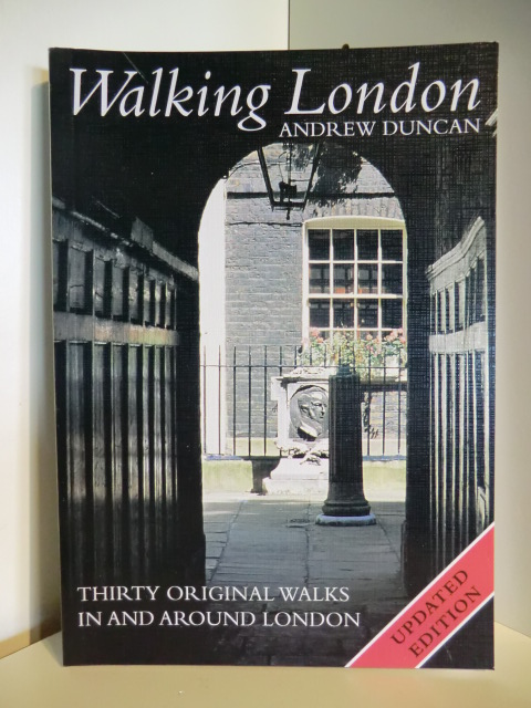 Duncan, Andrew  Walking London. Thirty Original Walks in and around London 