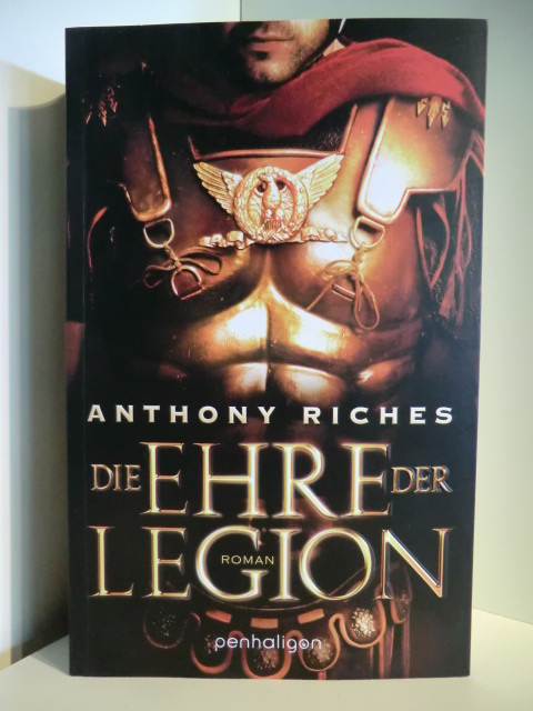 Riches, Anthony  Die Ehre der Legion 