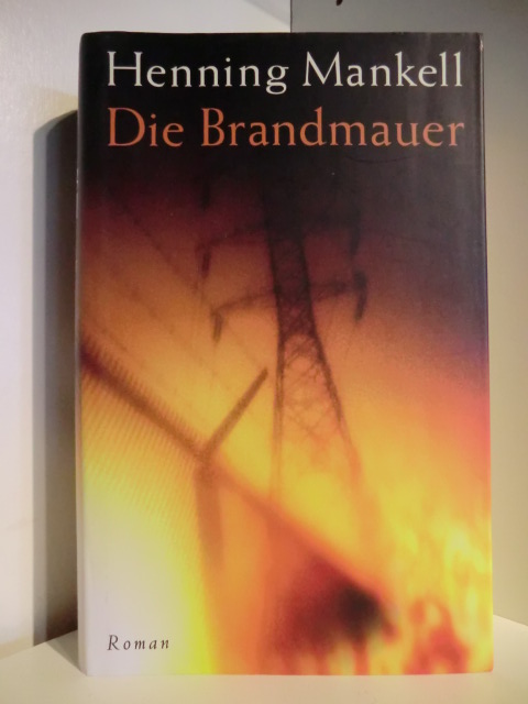 Mankell, Henning  Die Brandmauer 