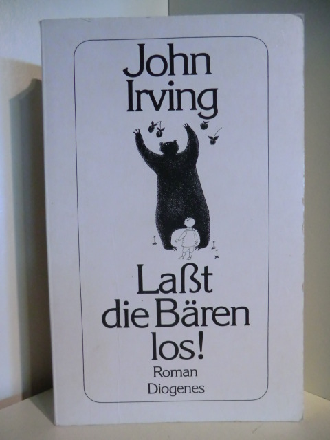 Irving, John  Laßt die Bären los! 