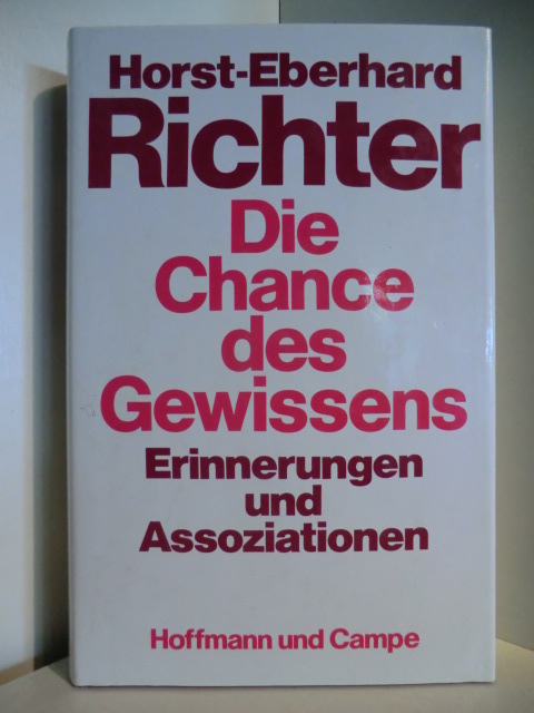 Richter, Horst-Eberhard  Die Chance des Gewissens. Erinnerungen und Assoziationen 