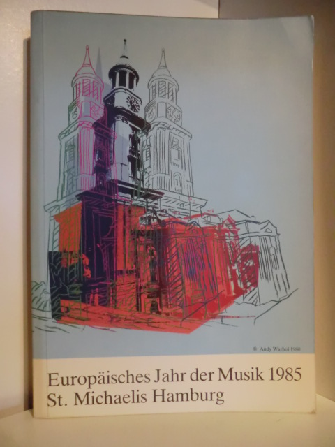 Konzertdirektor Dr. Rudolf Goette  Europäisches Jahr der Musik 1985 St. Michaels Hamburg. Programmbuch des St. Michaelis-Chores Hamburg e.V. 