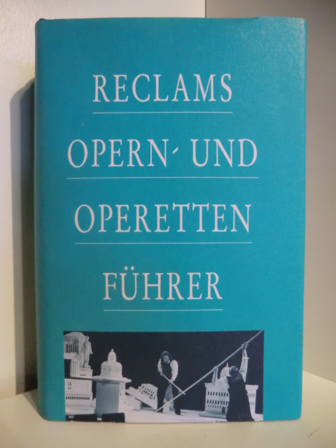 Fath, Rolf / Würz, Anton  Reclams Opern und Operettenführer 