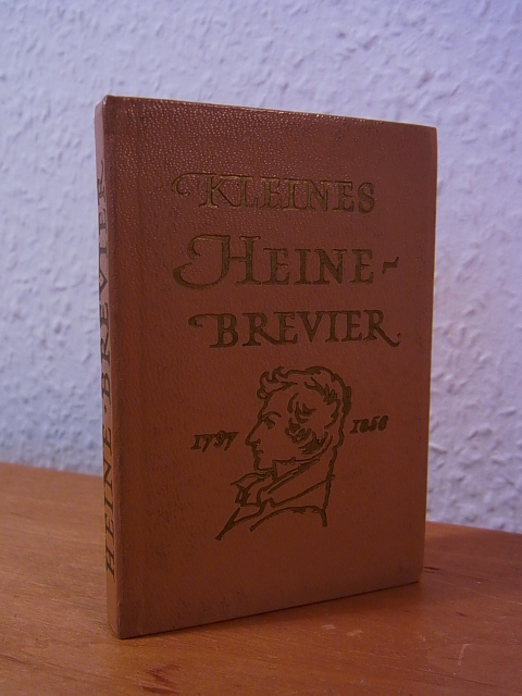 Zusammengestellt von Otto Fischer:  Kleines Heine-Brevier 