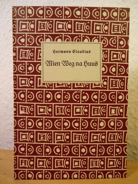 Claudius, Hermann:  Mien Weg na Huus [signiert von Hermann Claudius] 