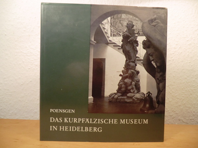 Poensgen, Georg  Das Kurpfälzische Museum in Heidelberg 