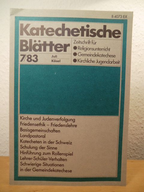 Nonhoff, Winfried (Redaktion)  Katechetische Blätter. Zeitschrift für Religionsunterricht, Gemeindekatechese, Kirchliche Jugendarbeit - Ausgabe 7 / 1983 