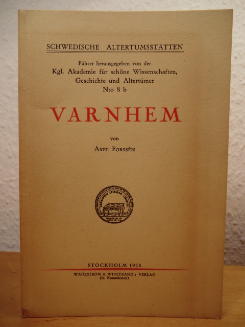 Forssen, Axel - herausgegeben von der Königlichen Akademie für schöne Wissenschaften, Geschichte und Altertümer  Schwedische Altertumsstätten Führer No. 8 b: Varnhem 