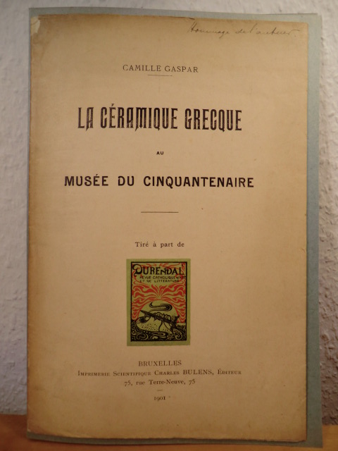Gaspar, Camille  La Ceramique Grecque au Musee du Cinquantenaire. Tire a part de Durendal, Revue d`Art et de Litterature 