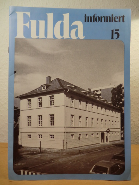 Redaktion: Klaus Krolopp (Magistratspressestelle)  Fulda informiert 15 