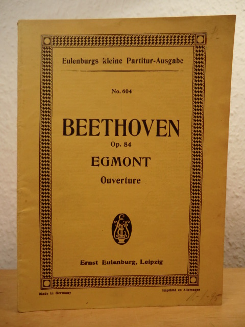 Beethoven, Ludwig van  Ouverture zu Goethes Trauerspiel Egmont. Opus 84 