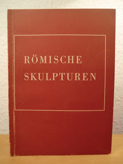 Blümel, Carl  Römische Skulpturen 