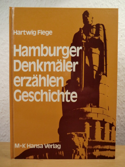 Fiege, Hartwig  Hamburger Denkmäler erzählen Geschichte 