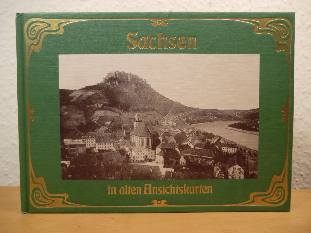 Lauckner, Martin (Hrsg.)  Sachsen in alten Ansichtskarten 
