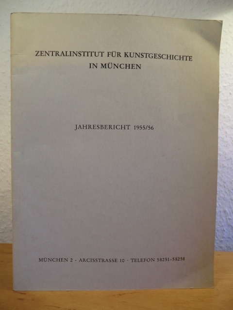 Zentralinstitut für Kunstgeschichte in München  Jahresbericht 1955/56 
