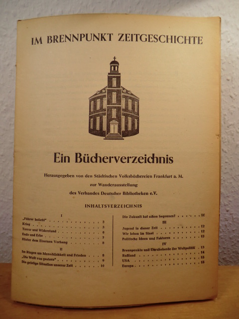 Städtische Volksbüchereien Frankfurt am Main  Im Brennpunkt Zeitgeschichte. Ein Bücherverzeichnis 