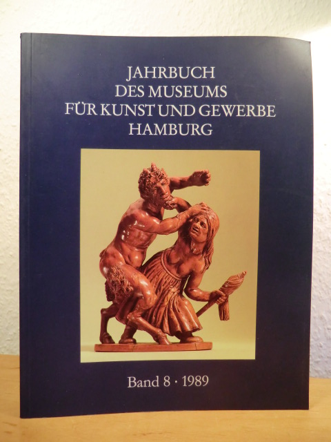 Heitmann, Bernhard (Redaktion):  Jahrbuch des Museums für Kunst und Gewerbe Hamburg. Neue Folge, Band 8, 1989 