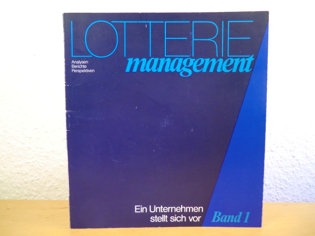 Lammers, Dipl.-Kfm. Lothar (Hrsg.)  Ein Unternehmen stellt sich vor. Schriftenreihe Lotterie-Management Band 1 