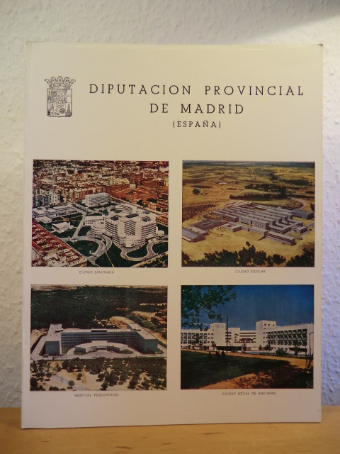 Ohne Autorschaft  Diputacion Provincial de Madrid (Espana) 