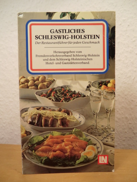 Eckert, Gerhard - herausgegeben vom Fremdenverkehrsverband Schleswig-Holstein und dem Schleswig-Holsteinischen Hotel- und Gaststättenverband  Gastliches Schleswig-Holstein. Der Restaurantführer für jeden Geschmack 