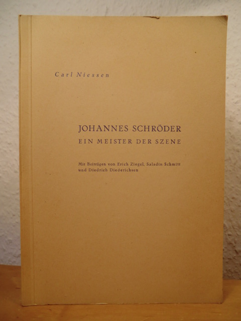 Niessen, Carl - herausgegeben von Johannes Bertram  Johannes Schröder. Ein Meister der Szene 