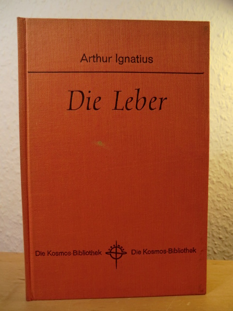 Ignatius, Arthur  Die Leber. Kosmos-Bibliothek Band 232 