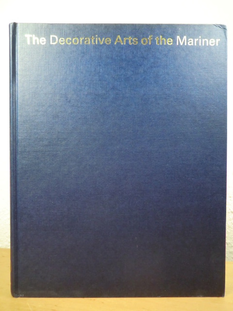 Frere-Cook, Gervis (Editor)  The Decorative Arts of the Mariner 