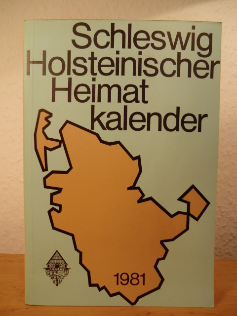 Thomsen, Martin (verantwortlich für den Inhalt)  Schleswig-Holsteinischer Heimatkalender 1981 - 43. Jahrgang 