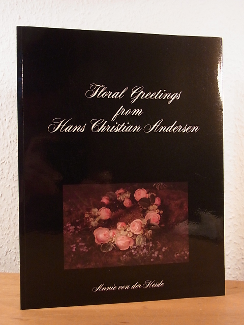 Heide, Annie von der:  Floral Greetings from Hans Christian Andersen 