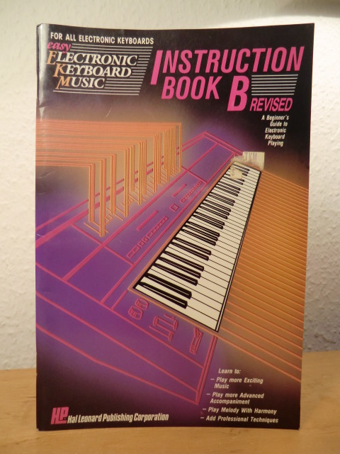 Easy Electronic Keyboard Music  Instruction Book B. Revised. A Beginner`s Guide to Electronic Keyboard Playing 