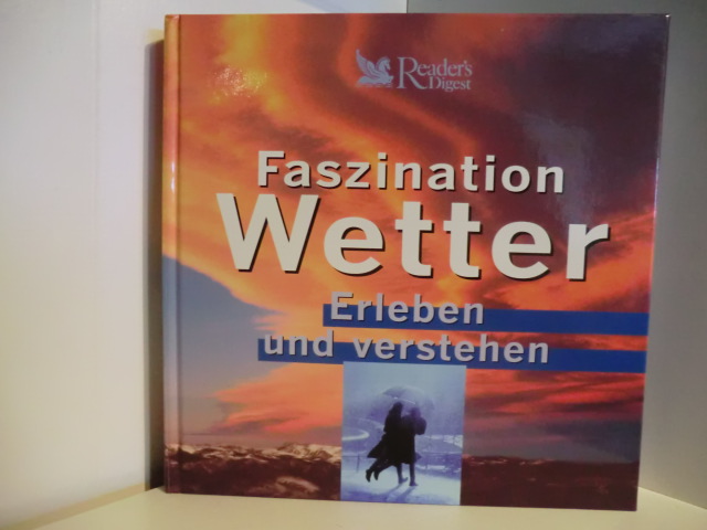 Reader, s Digest Verlag:  Faszination Wetter: Erleben und verstehen 