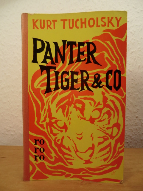 Tucholsky, Kurt:  Panter, Tiger & Co. Eine Auswahl aus seinen Schriften und Gedichten. Herausgegeben von Mary Gerold-Tucholsky. 