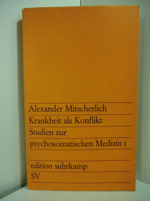 Mitscherlich, Alexander:  Krankheit als Konflikt. Studien zur psychosomatischen Medizin I. 