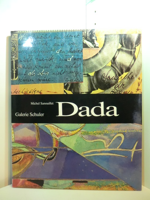 Sanouillet, Michel (Hrsg.):  Dada. Galerie Schuler 