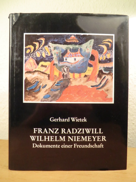 Wietek, Gerhard:  Franz Radziwill - Wilhelm Niemeyer. Dokumente einer Freundschaft 
