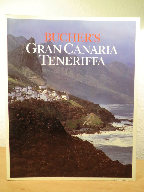 Dressler, Fritz / Pasdzior, Michael / Weidemann, Siggi:  Bucher`s Gran Canaria - Teneriffa 