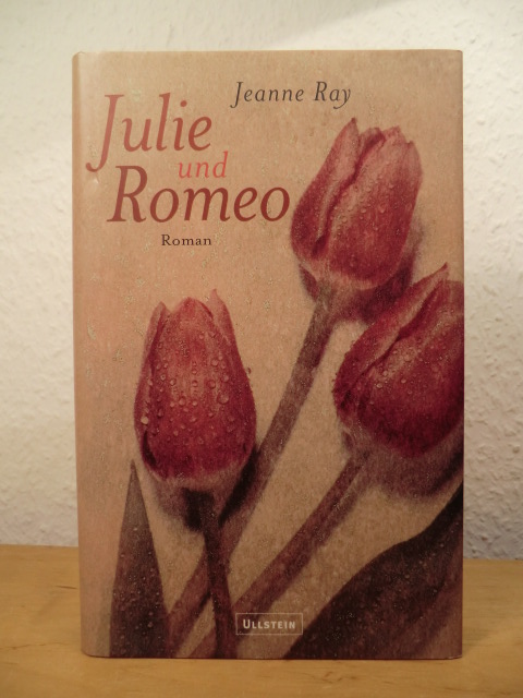 Ray, Jeanne:  Julie und Romeo 